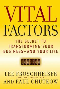 Hardcover Vital Factors: The Secret to Transforming Your Business - And Your Life Book