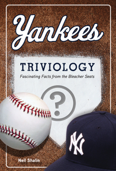 Paperback Yankees Triviology: Fascinating Facts from the Bleacher Seats Book