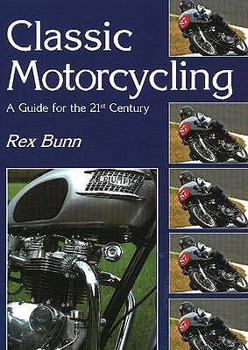 Paperback Classic Motorcycling a Guide for the 21st Century Book