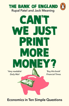 Paperback Can't We Just Print More Money?: Economics in Ten Simple Questions Book