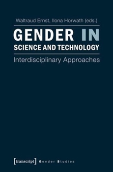 Paperback Gender in Science and Technology: Interdisciplinary Approaches Book