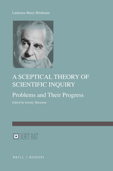 Hardcover A Sceptical Theory of Scientific Inquiry: Problems and Their Progress Book