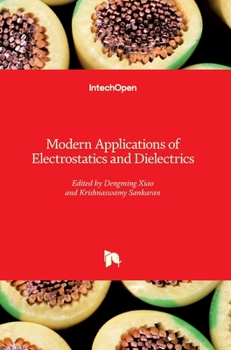 Hardcover Modern Applications of Electrostatics and Dielectrics Book