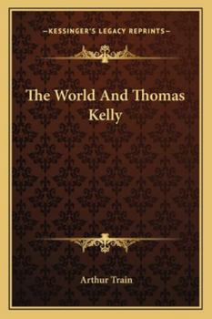 Paperback The World And Thomas Kelly Book