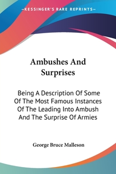 Paperback Ambushes And Surprises: Being A Description Of Some Of The Most Famous Instances Of The Leading Into Ambush And The Surprise Of Armies Book