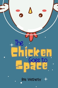 Paperback The Chicken Goes to Space Book
