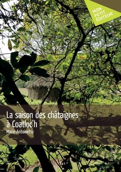 Paperback La saison des châtaignes à Coatloc'h [French] Book