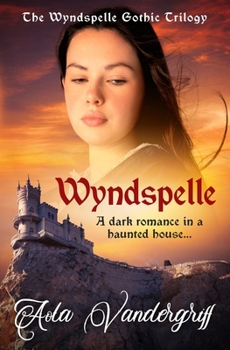 Paperback Wyndspelle: A dark romance in a haunted house... Book