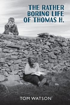 Paperback The Rather Boring Life of Thomas H. Book