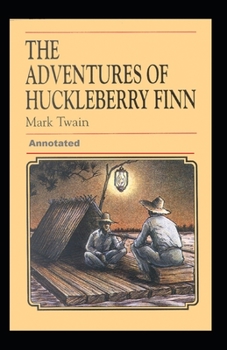 Paperback The Adventures of Huckleberry Finn Annotated Book