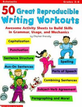 Paperback 50 Great Reproducible Writing Workouts: Awesome Activity Sheets to Build Skills in Grammar, Usage, and Mechanics Book