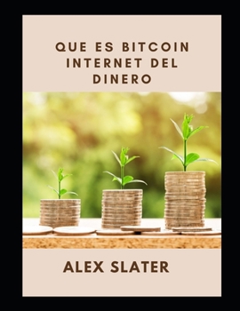 Paperback Que es Bitcoin Internet del dinero [Spanish] Book