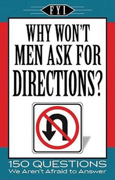 Paperback Why Won't Men Ask for Directions? Book