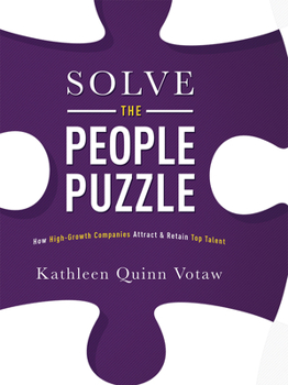 Hardcover Solve the People Puzzle: How High-Growth Companies Attract & Retain Top Talent Book