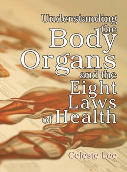 Hardcover Understanding the Body Organs & The Eight Laws of Health Book