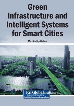Paperback Green Infrastructure and Intelligent Systems for Smart Cities Book