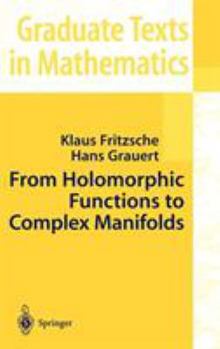 Hardcover From Holomorphic Functions to Complex Manifolds Book
