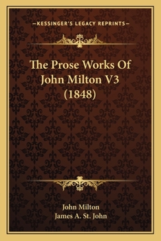 The Prose Works Of John Milton V3