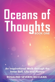 Paperback Oceans of Thoughts Book One: An Inspirational Walk through the Inner Self, Life and History Book