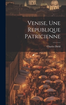 Hardcover Venise, une republique patricienne [French] Book