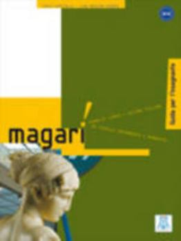 Paperback Magari: Guida Per L'Insegnante (Italian Edition) [Italian] Book