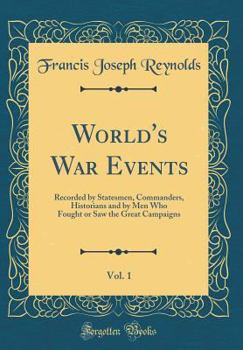 World"s War Events Vol I - Book #1 of the World's War Events