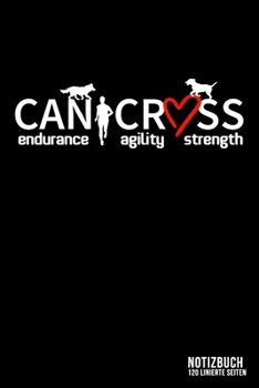 Canicross - Endurance Agility Strength: DIN A5 Notizbuch kariert - Collegeblock