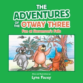 Paperback The Adventures of the Otway Three: Fun at Stevenson's Falls Book