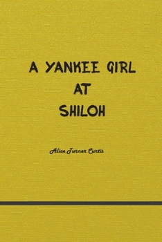 Paperback A Yankee Girl at Shiloh Book