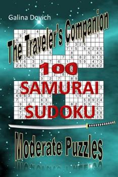 Paperback The Traveler's Companion: 100 SAMURAI SUDOKU Moderate Puzzles Book