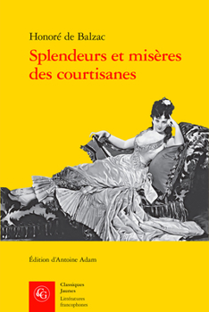 Paperback Splendeurs Et Miseres Des Courtisanes [French] Book