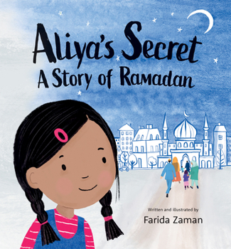 Hardcover Aliya's Secret: A Story of Ramadan Book