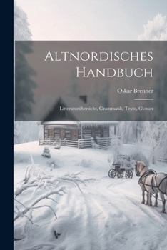 Paperback Altnordisches Handbuch: Litteraturübersicht, Grammatik, Texte, Glossar [German] Book