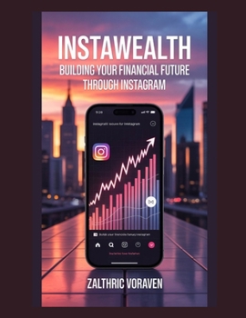 Paperback InstaWealth: Building Your Financial Future through Instagram Book