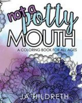 Paperback Not a Potty Mouth: A Coloring Book for All Ages Book