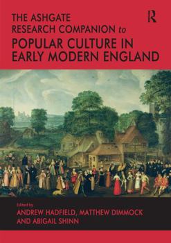 Paperback The Ashgate Research Companion to Popular Culture in Early Modern England Book