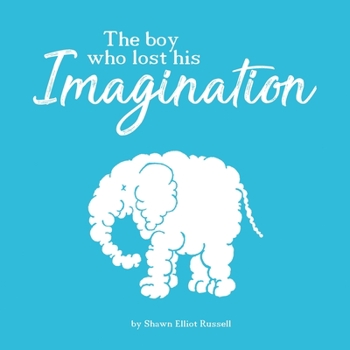 Paperback The Boy Who Lost His Imagination Book