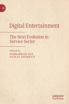 Hardcover Digital Entertainment: The Next Evolution in Service Sector Book