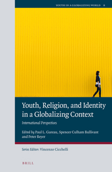 Hardcover Youth, Religion, and Identity in a Globalizing Context: International Perspectives Book