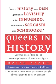 Paperback Queers in History: The Comprehensive Encyclopedia of Historical Gays, Lesbians and Bisexuals Book