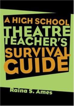 Paperback The High School Theatre Teacher's Survival Guide Book