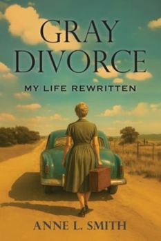 Paperback Gray Divorce: My Life Rewritten Book