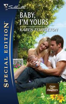 Baby, I'm Yours - Book #3 of the Guys and Daughters
