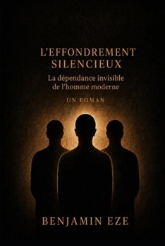 L'Effondrement Silencieux (French Edition)