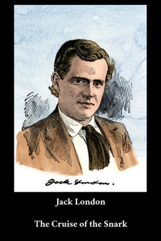 Jack London - The Cruise of the Snark