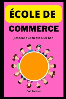 Paperback ?cole de Commerce: J'esp?re que tu est Aller bon. [French] Book