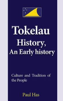 Paperback Tokelau History, An Early history: Culture and Tradition of the People Book