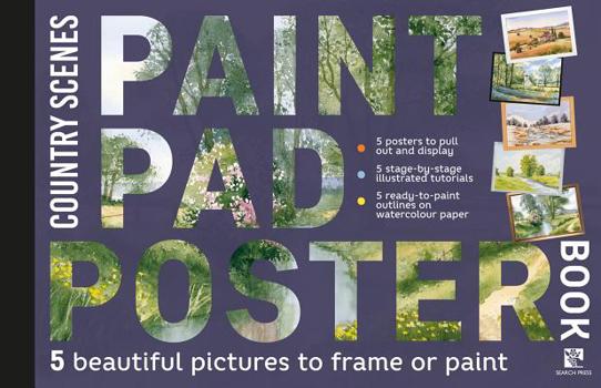 Paperback Paint Pad Poster Book: Country Scenes: 5 Beautiful Pictures to Frame or Paint Book