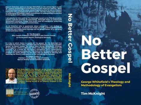 Paperback No Better Gospel: George Whitefield's Theology and Methodology of Evangelism Book
