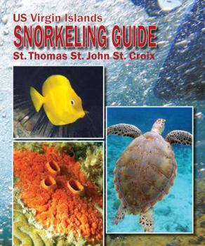 Paperback US Virgin Islands Snorkeling Guide: St. Thomas, St. John, St. Croix Book